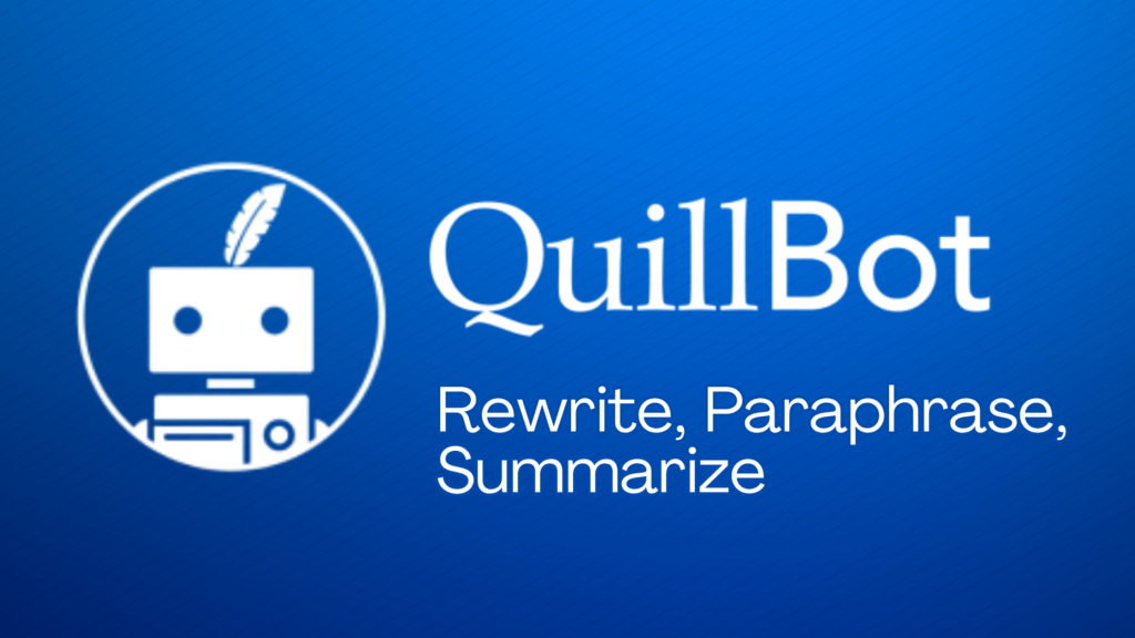 QuillBot – AI Paraphrasing App for Academic Writing